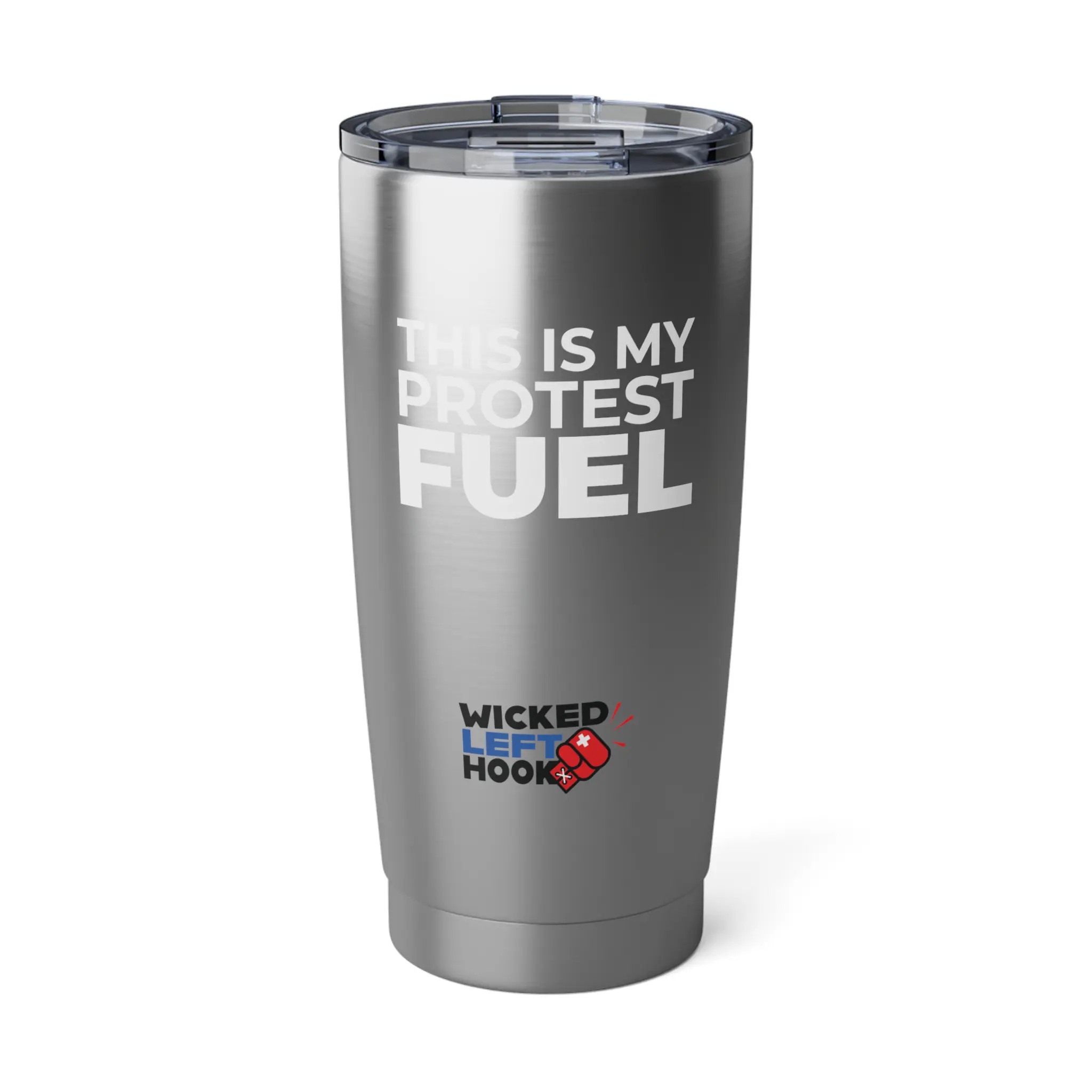 "This Is My Protest Fuel" Vagabond 20oz Tumbler
